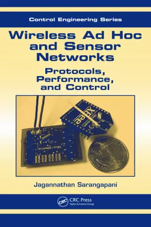 Wireless Ad Hoc and Sensor Networks: Protocols, Performance, and Control