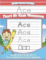 Ace Letter Tracing for Kids Trace my Name Workbook: Tracing Books for Kids ages