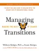 Managing Transitions: Making the Most of Change