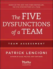 The Five Dysfunctions of a Team: Team Assessment