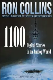 1100 Digital Stories in an Analog World by Ron Collins Paperback Book