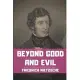 Beyond Good and Evil: a philosophical treatise of critical philosophy by German philosopher Friedrich Nietzsche