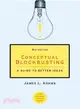 Conceptual Blockbusting ─ A Guide to Better Ideas