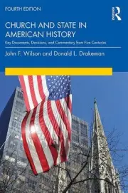 Church and State in American History: Key Documents, Decisions, and Commentary f