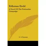 RIFLEMAN DODD: A NOVEL OF THE PENINSULAR CAMPAIGN