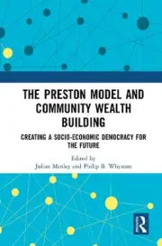 The Preston Model and Community Wealth Building: Creating a Socio-Economic Democ