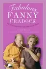 Fabulous Fanny Cradock: TV's Outrageous Queen of Cuisine by Clive Ellis: New