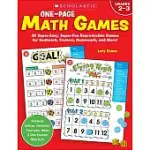 ONE-PAGE MATH GAMES: 30 SUPER-EASY, SUPER-FUN REPRODUCIBLE GAMES FOR SEATWORK, CENTERS, HOMEWORK, AND MORE!