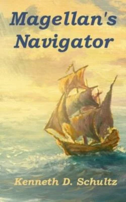 Magellan's Navigator by Schultz, Kenneth D., Brand New, Free shipping in the US