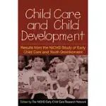 CHILD CARE AND CHILD DEVELOPMENT: RESULTS FROM THE NICHD STUDY OF EARLY CHILD CARE AND YOUTH DEVELOPMENT