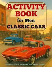 Activity Book for Men Classic Cars: Vintage Car Puzzles, Brain Games, and Activities for Adults - the Perfect Gift for Men