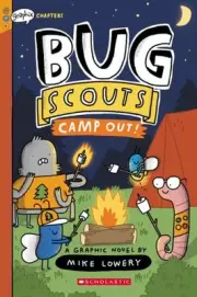 Camp Out!: A Graphix Chapters Book (Bug Scouts #2) by Mike Lowery [Paperback]