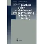 MACHINE VISION AND ADVANCED IMAGE PROCESSING IN REMOTE SENSING: PROCEEDINGS OF CONCERTED ACTION MAVIRIC (MACHINE VISION IN REMOT