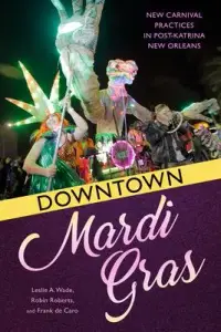 在飛比找博客來優惠-Downtown Mardi Gras: New Carni
