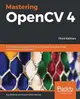 Mastering OpenCV 4: A comprehensive guide to building computer vision and image processing applications with C++, 3/e (Paperback)-cover