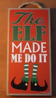 THE ELF MADE ME DO IT Red Green Christmas Elves Shoes Socks Sign Home Decor NEW