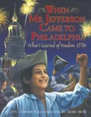 When Mr. Jefferson Came to Philadelphia: Wha- hardcover, Turner, 0060275790, new