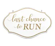 Last Chance To Run Sign Wedding Carrying Holding For Ring Bearer Page Boy