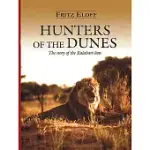 HUNTERS OF THE DUNES: THE STORY OF THE KALAHARI LION