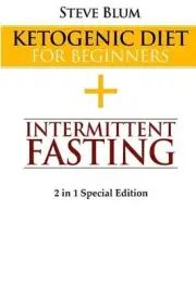 Ketogenic Cleanse: Combine Ketogenic Diet with Intermittent Fasting 2 in 1 Speci