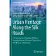 Urban Heritage Along the Silk Roads: A Contemporary Reading of Urban Transformation of Historic Cities in the Middle East and Beyond