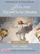 The Lord Is Our Salvation ─ A Lenten Study Based on the Revised Common Lectionary