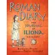 Roman Diary: The Journal of Iliona, Young Slave