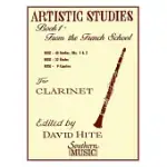 ARTISTIC STUDIES FOR CLARINET, BOOK 1: FROM THE FRENCH SCHOOL
