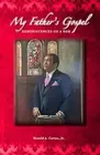 My Father's Gospel: Reminiscences of a Son. Carter 9781533603463 New<|