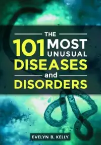 在飛比找博客來優惠-The 101 Most Unusual Diseases 