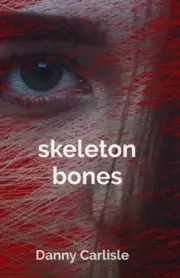 skeleton bones by Danny Carlisle [Paperback]