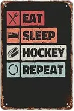Home Wall Decor Eat Sleep Hockey Repeat Ice Hockey Sport Metal Signs Vintage Room All Decor For Home,Yard,Garage,Bathroom,Kitchen,Office,And More Retro Wall Art For Happy Funny Ambiance 8X12inch