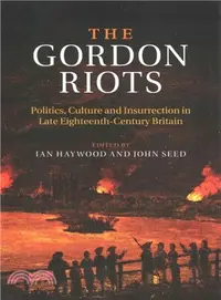 在飛比找三民網路書店優惠-The Gordon Riots ― Politics, C