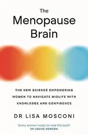 The Menopause Brain by Dr. Lisa Mosconi Paperback Book