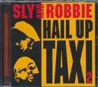 Yami Bolo, Dennis Brown, Sly and Robbie, Michael Rose, Etc. - Hail Up The Tax...