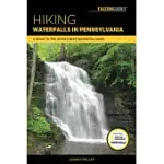 HIKING WATERFALLS IN PENNSYLVANIA: A GUIDE TO THE STATE’S BEST WATERFALL HIKES