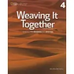 WEAVING IT TOGETHER 4: CONNECTING READING AND WRITING