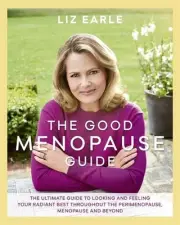 The Good Menopause Guide by Liz Earle (English) Hardcover Book