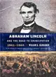 Abraham Lincoln and the Road to Emancipation, 1861-1865