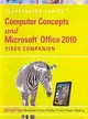 Computer Concepts Brief and Microsoft Office 2010 Illustrated Introductory