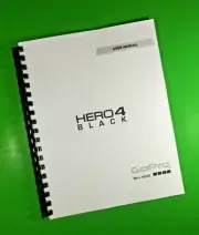 Owners Manual for GoPro Hero 4 Black camera 90 Pages W/Clear Covers!