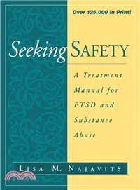 在飛比找三民網路書店優惠-Seeking Safety ─ A Treatment M