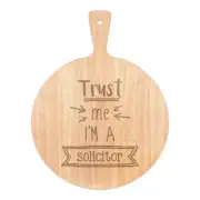 Trust Me I'm A Solicitor Pizza Board Paddle Wooden Funny Best Favourite