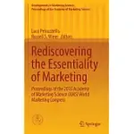REDISCOVERING THE ESSENTIALITY OF MARKETING: PROCEEDINGS OF THE 2015 ACADEMY OF MARKETING SCIENCE AMS WORLD MARKETING CONGRESS