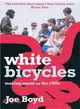 White Bicycles: Making Music in the 1960s