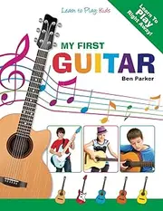 My First Guitar - Learn To Play: Kids