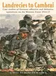 Landrecies to Cambrai ― Case Studies of German Offensive and Defensive Operations on the Western Front 1914-17