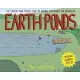 Earth Ponds: The Country Pond Maker’s Guide to Building, Maintenanc, and Restoration