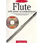 FLUTE WITH PIANO ACCOMPANIMENT: AN OUTSTANDING COLLECTION FROM THE STANDARD REPERTOIRE EXPERTLY ARRANGED FOR THE BEGINNING SOLOI