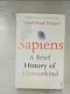 【書寶二手書T1／歷史_BUL】Sapiens: A Brief History of Humankind_Yuval Noah Harari
